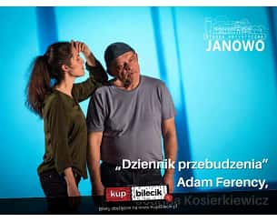 Bilety na spektakl Dziennik Przebudzenia - W rolach głównych: Adam Ferency i Joanna Kosierkiewicz - Janowo - 25-07-2023