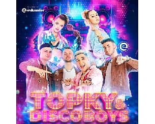 Bilety na koncert Discoboys & Topky w Międzyzdrojach - 31-07-2023