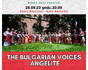 Bilety na Ethno Jazz Festival - THE BULGARIAN VOICES ANGELITE