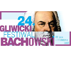 Bilety na XXIV  Gliwicki Festiwal Bachowski 03.08.2023