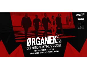 Bilety na koncert ORGANEK & Chór Politechniki Morskiej w Szczecinie - 27-08-2023