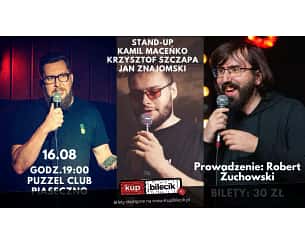 Bilety na kabaret Stand-up: Jan Znajomski - Stand-Up: Kamil Maceńko, Krzysztof Szczapa, Jan Znajomski w Piasecznie - 16-08-2023