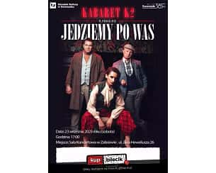 Bilety na kabaret K2 - Jedziemy po Was w Górze Kalwarii - 22-09-2023