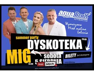 Bilety na koncert Summer Party - Dyskoteka z udziałem zespołu MIG w Szymocice - 05-08-2023