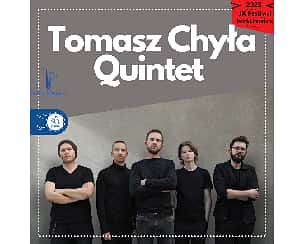 Bilety na koncert Jazz&Literatura 2023: Tomasz Chyła Quintet w Chorzowie - 30-09-2023
