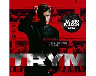 Bilety na koncert TRYM I Techno Balkon 150923 w Gdańsku - 15-09-2023