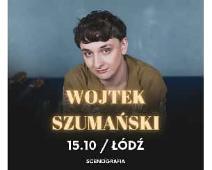 Bilety na koncert Wojtek Szumański | ŁÓDŹ | Koncert z zespołem - 15-10-2023