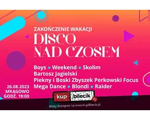 Bilety na koncert Disco nad Czosem - Boys, Weekend, Skolim, Bartosz Jagielski, Piękny i Boski Zbyszek Perkowski w Mrągowie - 26-08-2023