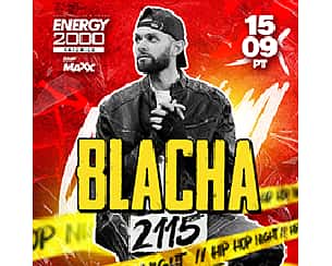 Bilety na koncert BLACHA 2115 LIVE ON STAGE w Katowicach - 15-09-2023