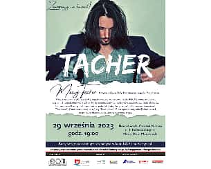 Bilety na koncert TACHER (Maciej Tacher) - koncert w Nowym Dworze Mazowieckim - 29-09-2023