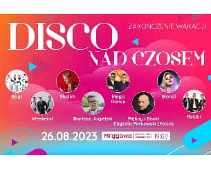 Bilety na koncert Disco nad Czosem - Boys, Weekend, Skolim... - Disco nad Czosem w Mrągowie - 26-08-2023