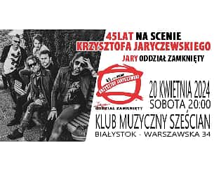 Bilety na koncert Krzysztof Jaryczewski - trasa „Obudź się i z nami chodź” - 45 lat na scenie w Białymstoku - 20-04-2024