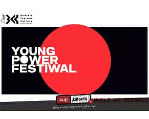 Bilety na Young Power Festiwal - Spaleniak, Skorupa, Tynsky Bilety na Young Power Festiwal - Spaleniak, Skorupa, Tynsky