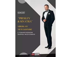 Bilety na koncert Mirosław Niewiadomski "Presley & Sinatra" w Aleksandrowie Łódzkim - 05-10-2023