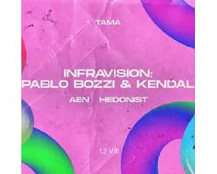 Bilety na koncert Pablo Bozzi & Kendal (Infravision) na Dziedzińcu Tamy w Poznaniu - 12-08-2023