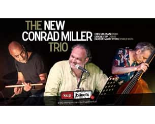 Bilety na koncert The New Conrad Miller Trio w Jaworznie - 08-10-2023