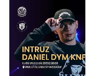 Bilety na koncert Intruz x Daniel DYM KNF Rzeszów - 09-09-2023