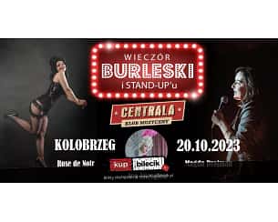 Bilety na koncert Wieczór Burleski i Stand-up'u - Burleska i stand-up w klubie Centrala w Kołobrzegu - 20-10-2023
