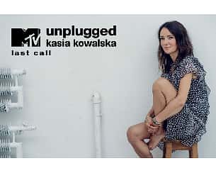 Bilety na koncert Kasia Kowalska "MTV Unplugged" Last Call w Gdańsku - 06-12-2023
