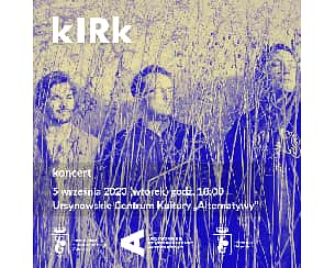 Bilety na koncert kIRk | koncert w Warszawie - 05-09-2023