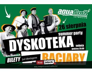 Bilety na koncert Summer Party - dyskoteka z udziałem zespołu BACIARY w Szymocice - 26-08-2023