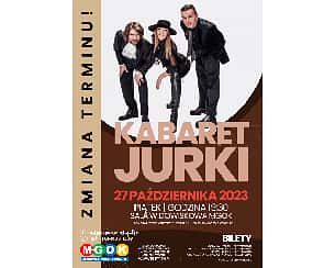 Bilety na kabaret JURKI | Janowiec Wielkopolski - 27-10-2023 Bilety na kabaret JURKI | Janowiec Wielkopolski - 27-10-2023
