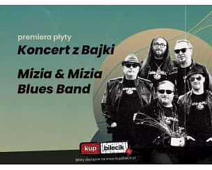 Bilety na koncert Mizia &amp; Mizia Blues Band - Mizia & Mizia Blues Band - "Koncert z Bajki" we Wrocławiu - 16-09-2023