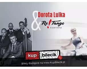 Bilety na koncert Dorota Lulka & Cuarteto Re!Tango - Tango w Gdańsku - 23-09-2023
