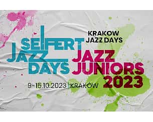 Bilety na koncert KRAKÓW JAZZ WEEK - Seifert Jazz Days & Jazz Juniors 2023 - 09-10-2023