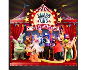 Bilety na spektakl BAMBOLINO - teatralne widowisko cyrkowe - Wałbrzych - 28-10-2023