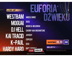 Bilety na koncert Euforia Dźwięku - WESTBAM, MOGUAI, DJ HELL, KAI TRACID, K-PAUL, HARDY HARD, ANGELO MIKE, DUSS, MIQRO & MILKWISH CHERRY w Gdańsku - 11-11-2023