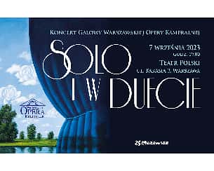 Bilety na koncert Solo i w duecie. Koncert Galowy Warszawskiej Opery Kameralnej w Warszawie - 07-09-2023
