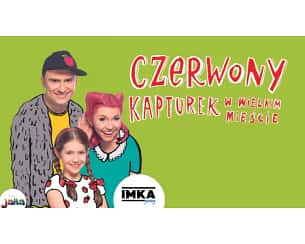 Bilety na spektakl Czerwony kapturek w wielkim mieście - Warszawa - 21-09-2023