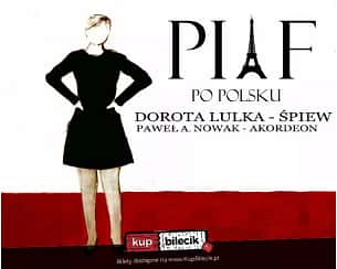 Bilety na koncert Piaf po polsku - Dorota Lulka i Paweł A. Nowak w Gdańsku - 24-09-2023