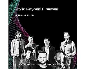 Bilety na koncert Artyści Rezydenci Filharmonii w Szczecinie - 25-02-2024