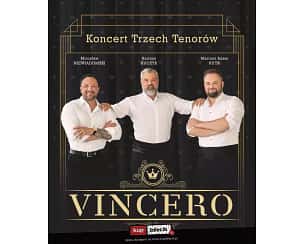 Bilety na koncert Trzech Tenorów - Koncert Tenorów Vincero w Koszalinie - 15-01-2024