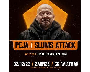 Bilety na koncert PEJA/SLUMS ATTACK | BEFORE XXXL TOUR 2023 | ZABRZE - 02-12-2023