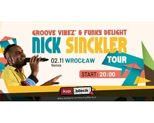 Bilety na koncert Nick Sinckler Tour "Groove Vibe'z & Funky Delight" we Wrocławiu - 02-11-2023