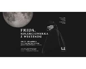 Bilety na spektakl Frida. Kolekcjonerka z Westendu - Szczecin - 20-09-2023