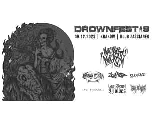Bilety na koncert Drownfest IX | No Face No Case, Drown My Day, bHP, Slapface, Last Penance, Last Feast Of The Wolves, Awakeness w Krakowie - 09-12-2023