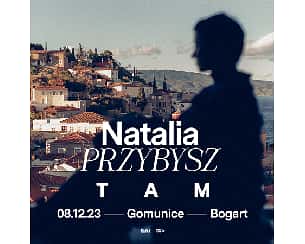 Bilety na koncert Natalia Przybysz - TAM w Skierniewicach - 14-10-2023