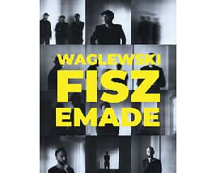 Bilety na koncert Waglewski Fisz Emade - Duchy ludzi i zwierząt we Wrocławiu - 24-01-2023