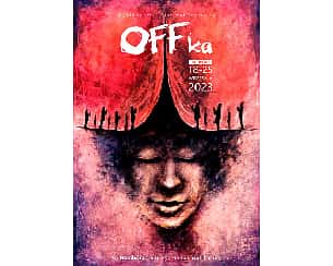 Bilety na III Ogólnopolski Festiwal Teatralny OFF-ka - KARNET