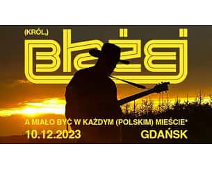 Bilety na koncert Błażej Król - BŁAŻEJ KRÓL - W KAŻDYM ( polskim) MIEŚCIE 2023 w Częstochowie - 08-12-2023