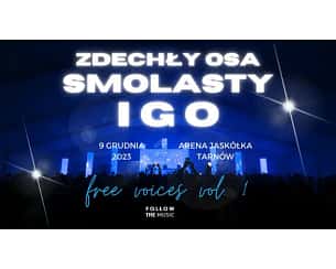 Bilety na koncert FREE VOICES vol.1: ZDECHŁY OSA, SMOLASTY, IGO w Tarnowie - 09-12-2023