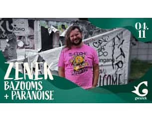 Bilety na koncert Zenek + bazOOms + ParaNoise w Krakowie - 04-11-2023