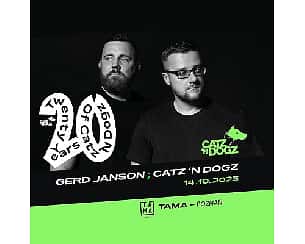Bilety na koncert 20y of Catz 'n Dogz with Gerd Janson | Tama w Poznaniu - 14-10-2023