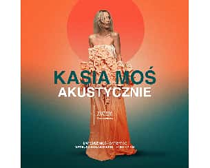 Bilety na koncert Kasia Moś Akustycznie w Warszawie - 06-11-2023
