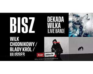 Bilety na koncert BISZ - Projekt DEKADA WILKA w Krakowie - 05-10-2023