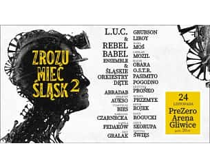 Bilety na koncert ZROZUMIEĆ ŚLĄSK 2 w Gliwicach - 24-11-2023